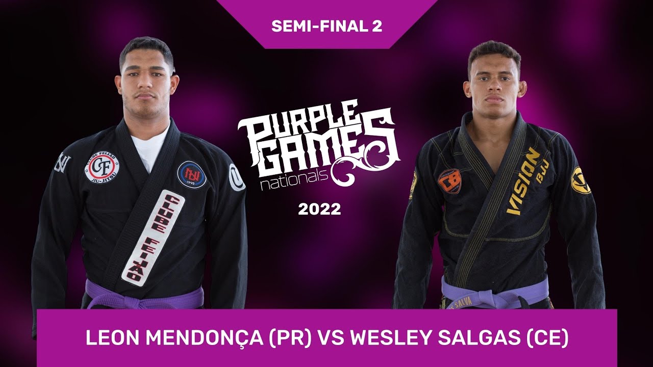 [SEMI FINAL 2] LEON MENDONÇA (PR) VS WESLEY SALGAS (CE) - PURPLE GAMES 2022 - BALNEÁRIO CAMBORIÚ