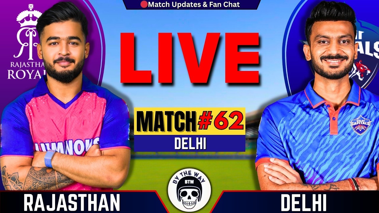 🔴RR vs DC, 62nd Match IPL 2026 | Live Cricket Match Today | Rajasthan vs Delhi Live | IPL Match