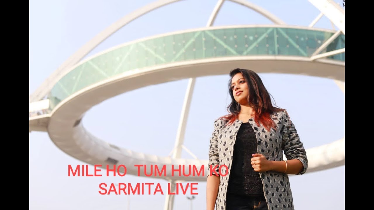 MILE HO TUM HAMKO | SARMITA LIVE I KOLKATA