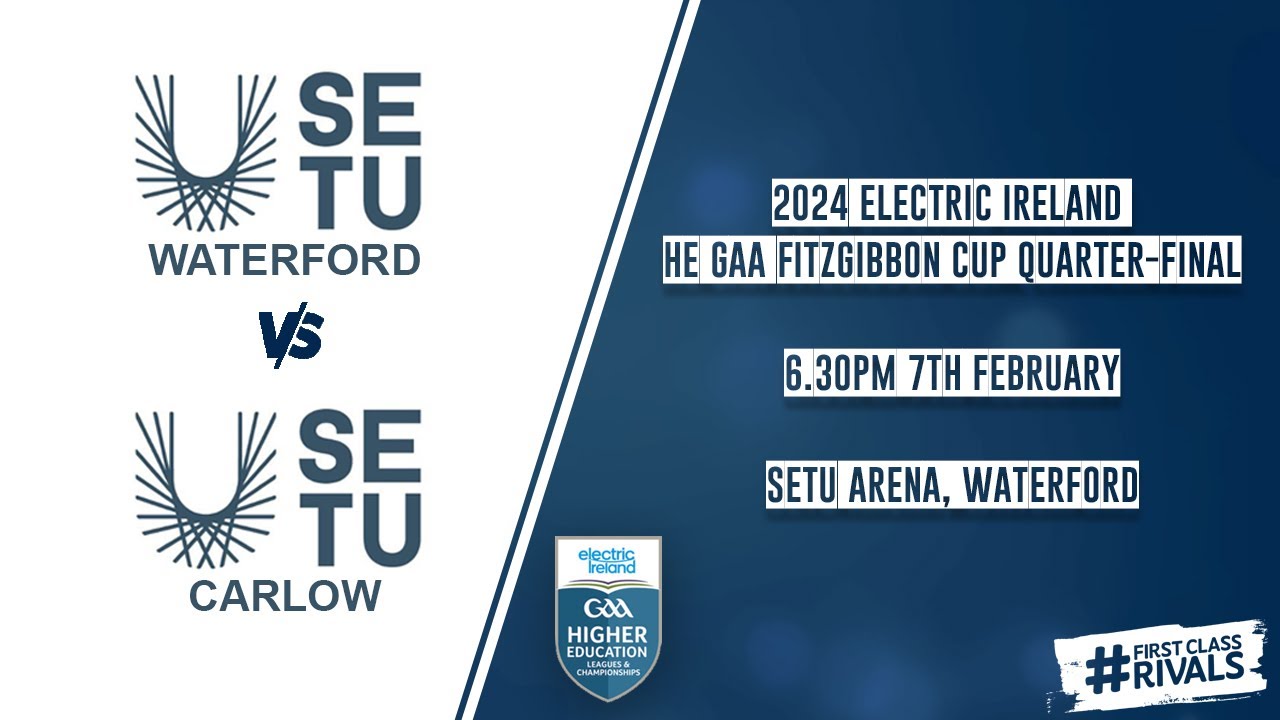SETU Waterford vs SETU Carlow  - 2024 Electric Ireland HE GAA Fitzgibbon Cup Quarter-final 🏆