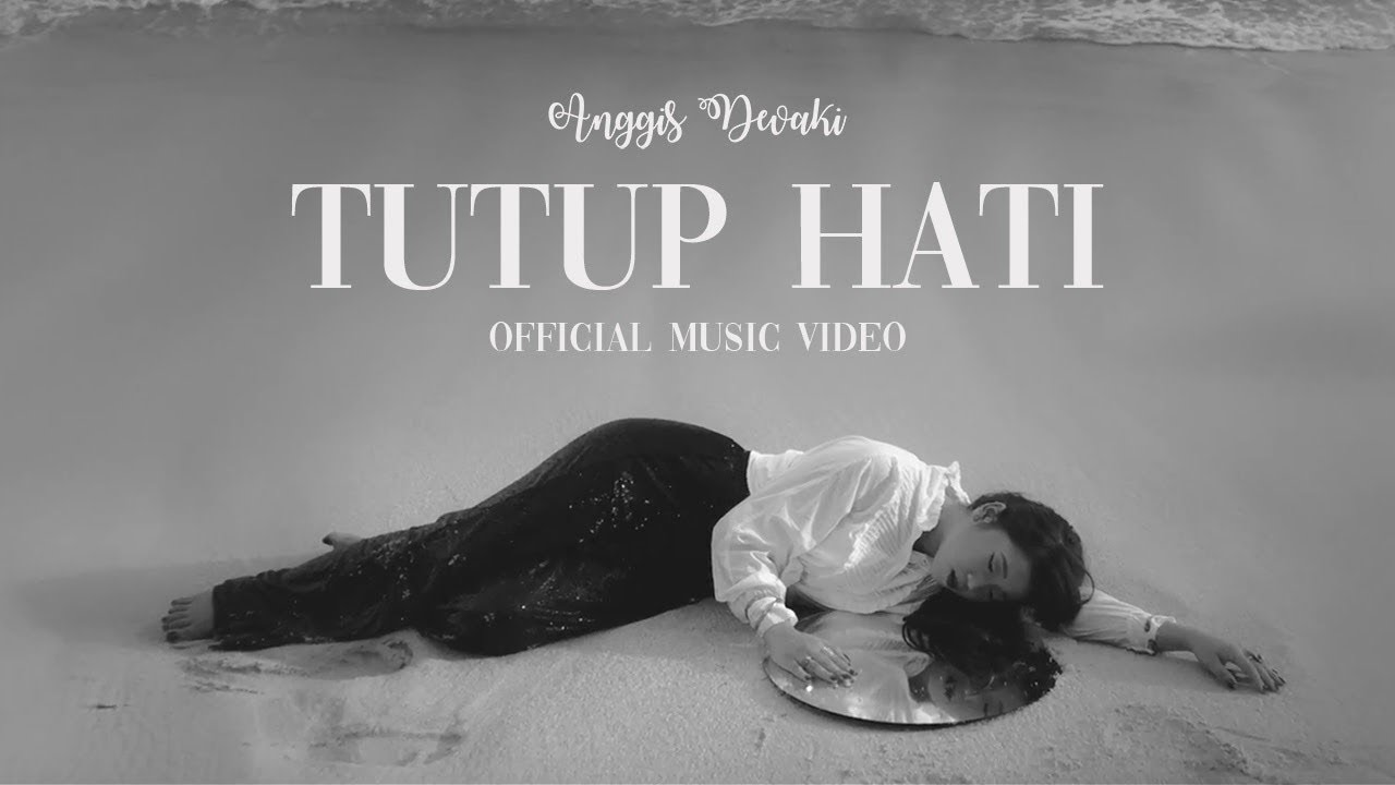 Anggis Devaki - Tutup Hati (Official Music Video)