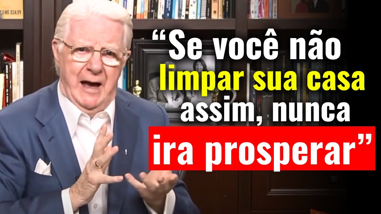 Se você não limpa SUA CASA assim, comece agora ou você NUNCA será RICO! - Bob Proctor