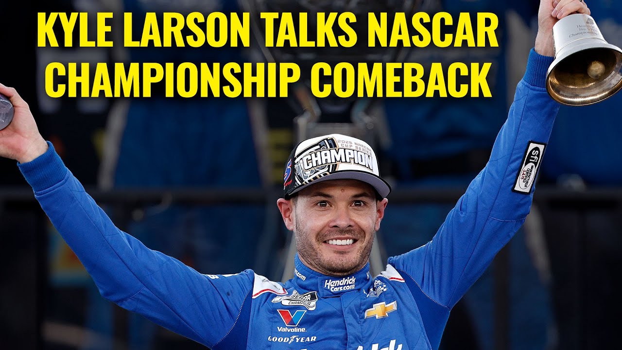 Kyle Larson breaks down his NASCAR Cup Series championship comeback
