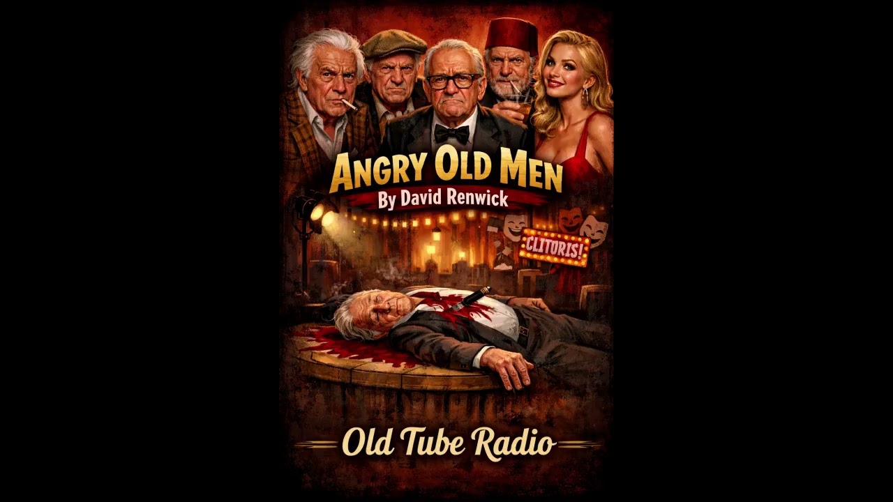 Angry Old Men by David Renwick | Classic BBC Radio Comedy Murder Drama