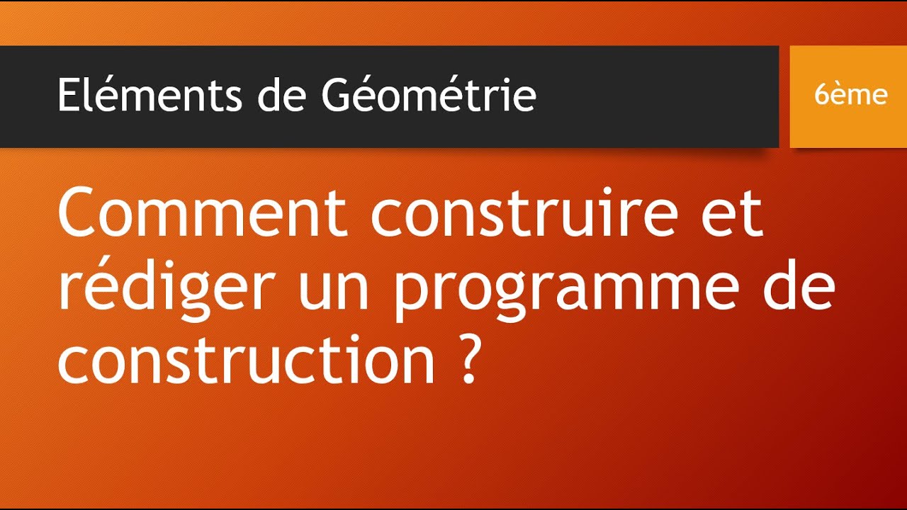 COMMENT CONSTRUIRE ET RÉDIGER UN PROGRAMME DE CONSTRUCTION ?