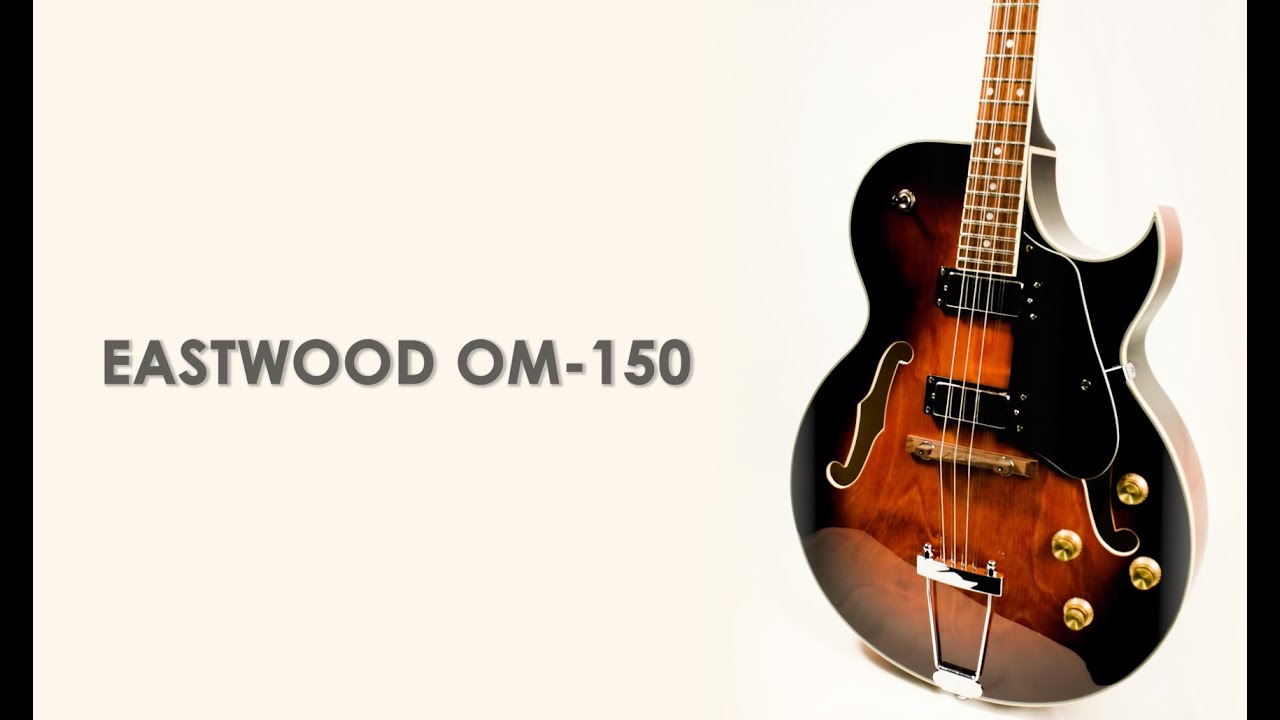 Showcase: Eastwood OM-150
