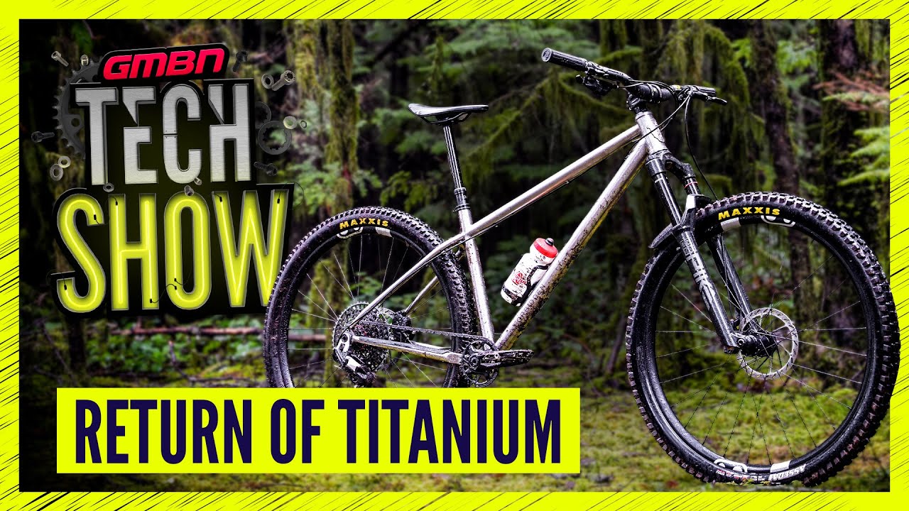Is This The Return Of Titanium Bikes? | GMBN Tech Show 422