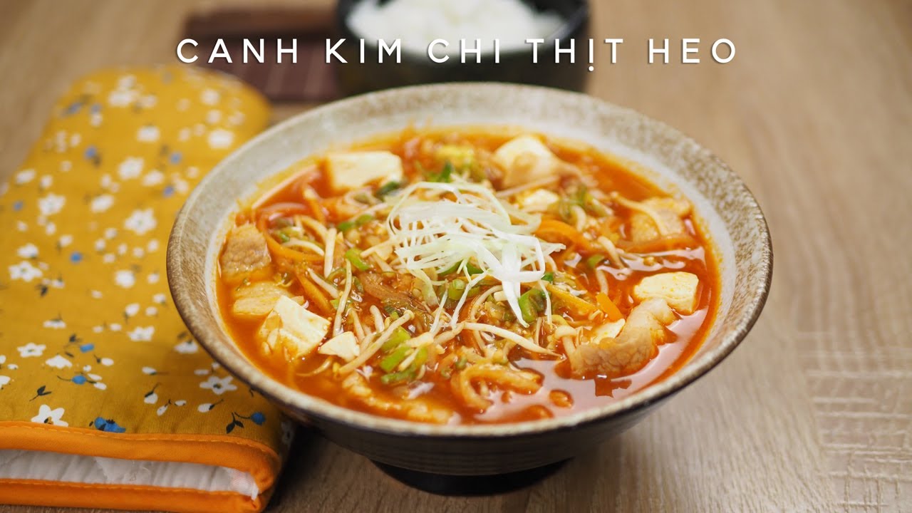 Cách Nấu Canh Kim Chi Thịt Heo Đơn Giản Ngon Miệng | Cook béo