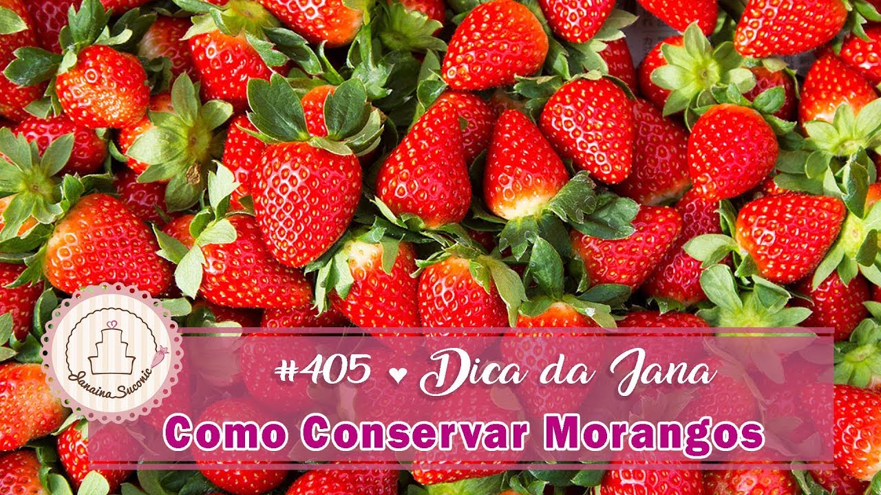 Morangos Frescos por 2 Semanas - Dica da Jana #405 Por Janaina Suconic