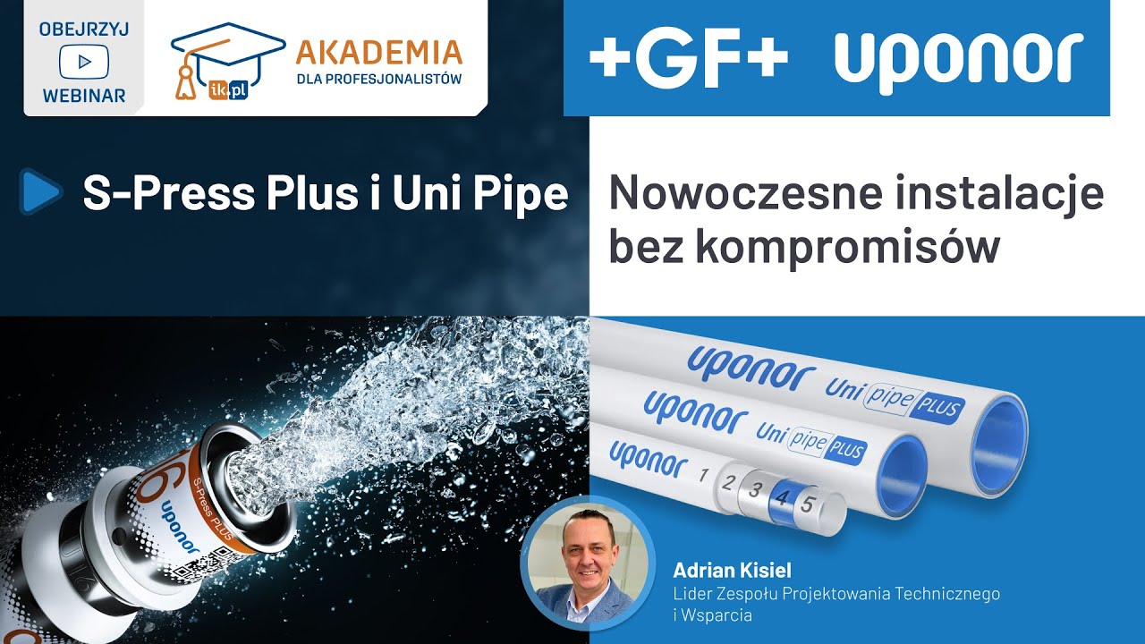 UPONOR - S-Press Plus i Uni Pipe - Nowoczesne instalacje bez kompromisów