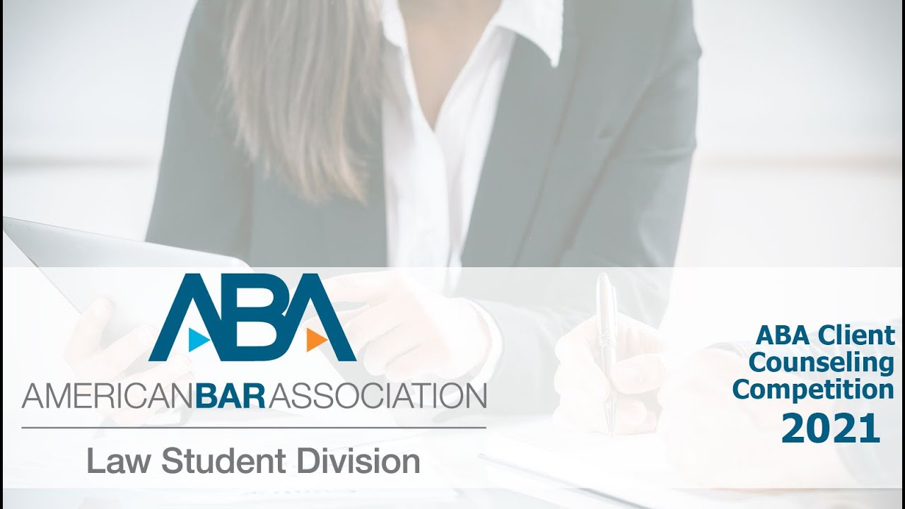 2021 ABA Client Counseling Competition