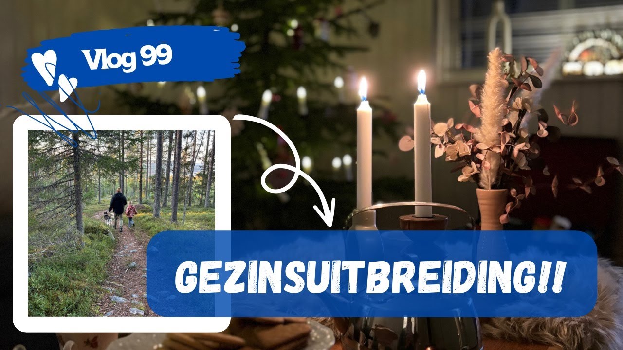 #99 | GEZINSUITBREIDING in Lapland | Vieren wij NOG Sinterklaas?  | Winter is NOG niet begonnen..?!🙄