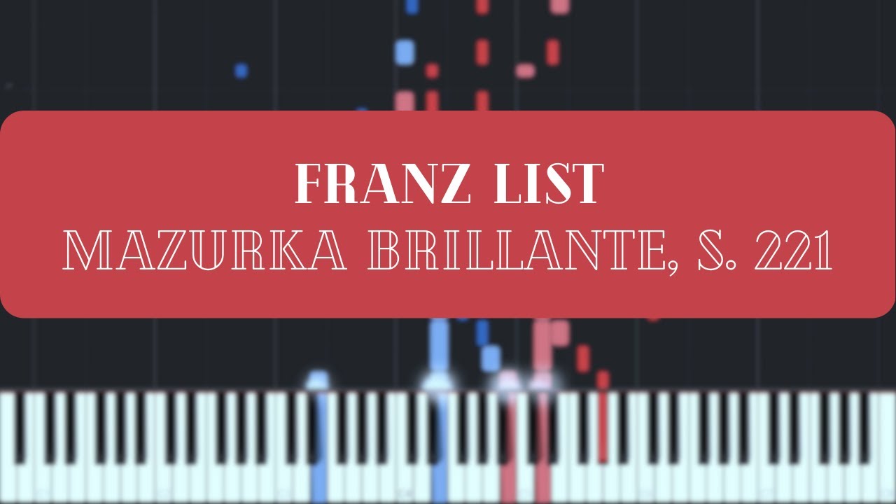 Liszt - Mazurka brillante, S.221