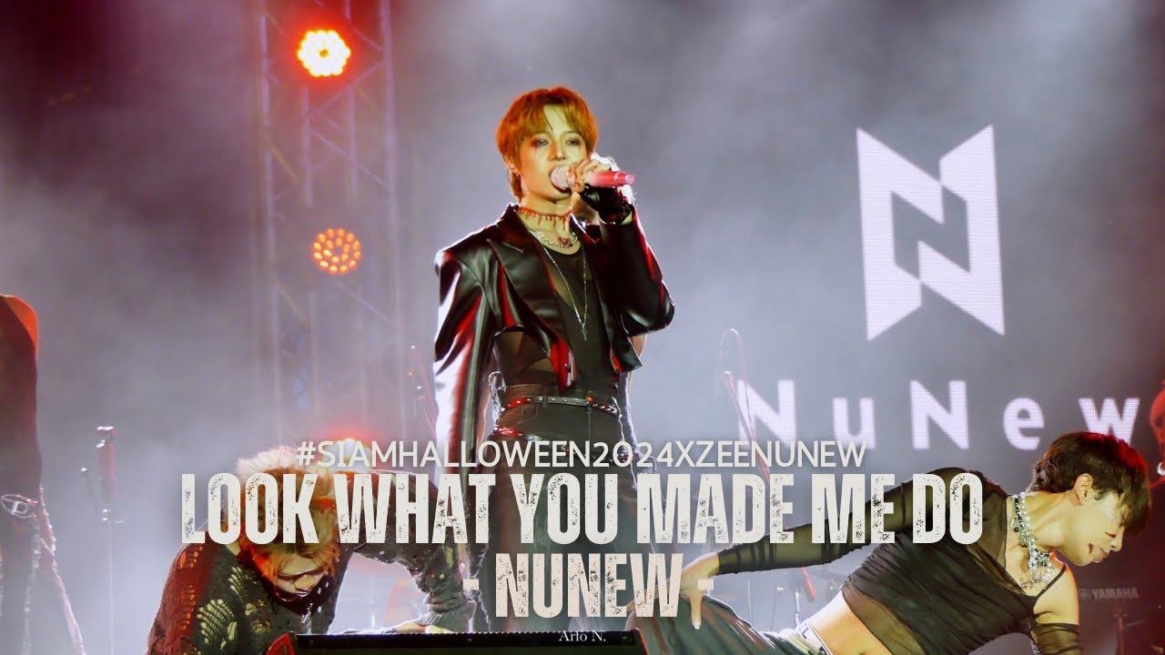[Fancam] Look What You Made Me Do - Nunew #SiamHalloween2024xZeeNuNew
