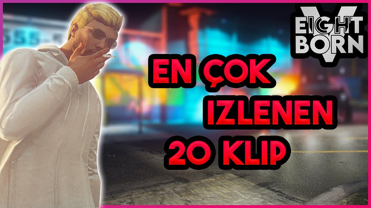 ŞAHAP EN ÇOK İZLENEN 20 KLIP || EİGHTBORN V - SEZON 2