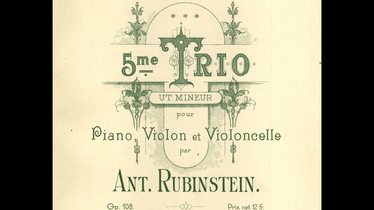 Anton Rubinstein Piano Trio No. 5 in c minor