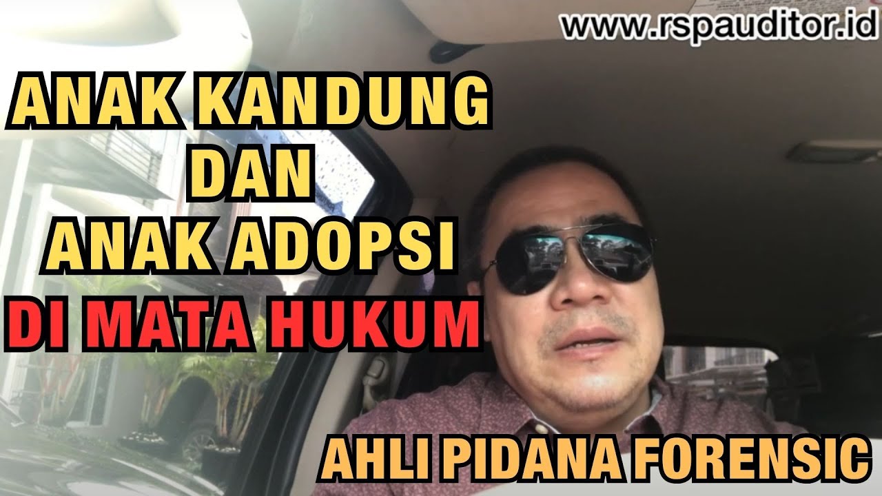 ANAK KANDUNG DAN ANAK ADOPSI DIMATA HUKUM
