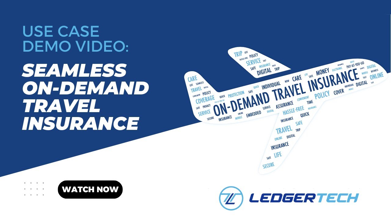 Ledgertech's On-demand Travel Insurance Solution Use Case