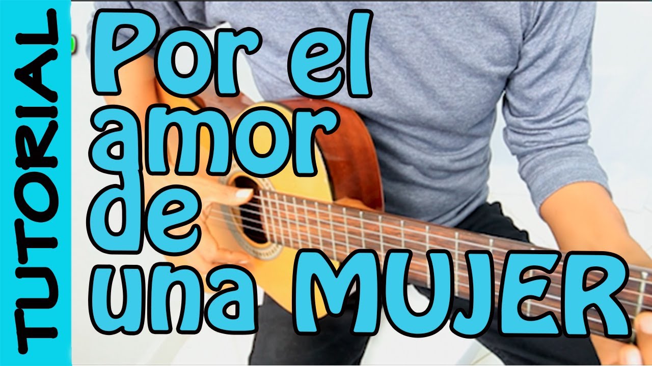 POR EL AMOR DE UNA MUJER - Guitarra Tutorial - Danny Daniel - Julio Iglesias