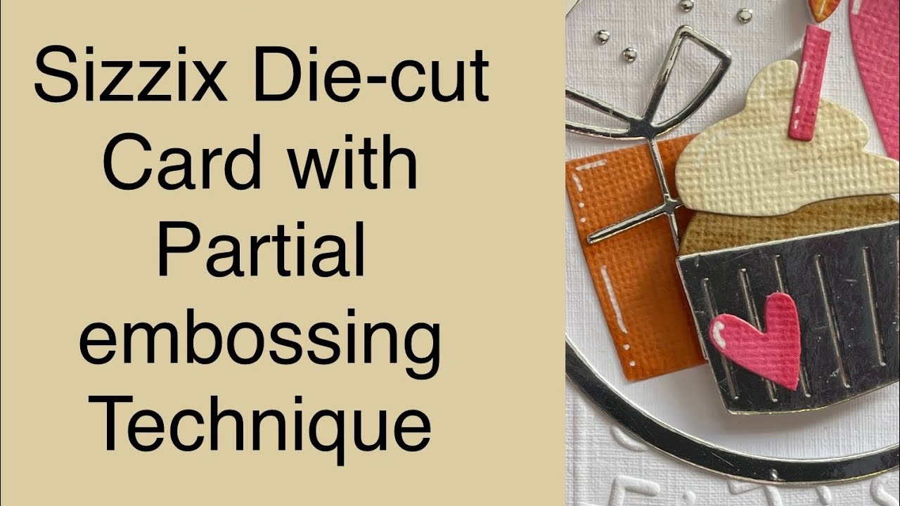 How to partially emboss a strip/shape Cupcake Die Cut Card