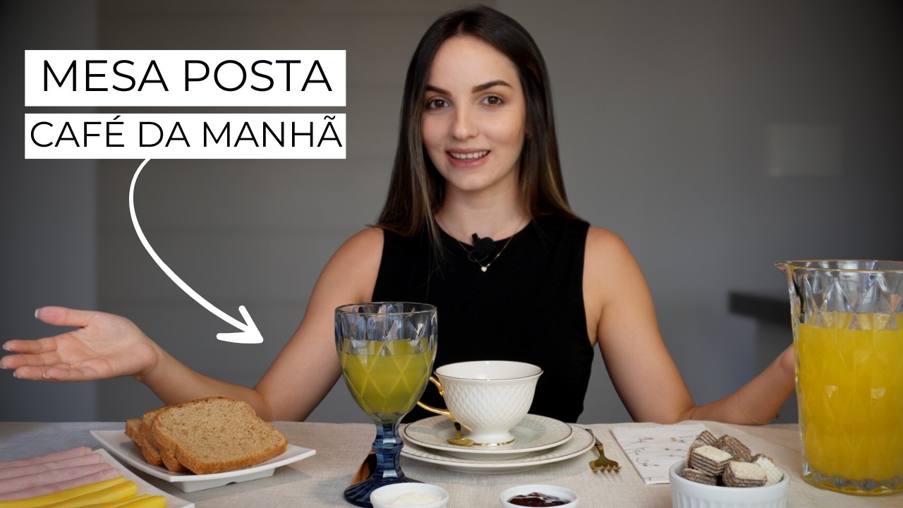Como montar uma MESA DE CAFÉ DA MANHÃ ou da TARDE | MESA POSTA na prática