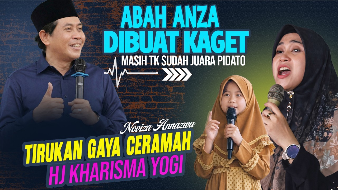 Noviza Annazwa !! Tirukan ceramah Hj Kharisma Yogi !! KH ANWAR ZAHID DUKUNG JADI JUARA PILDACIL