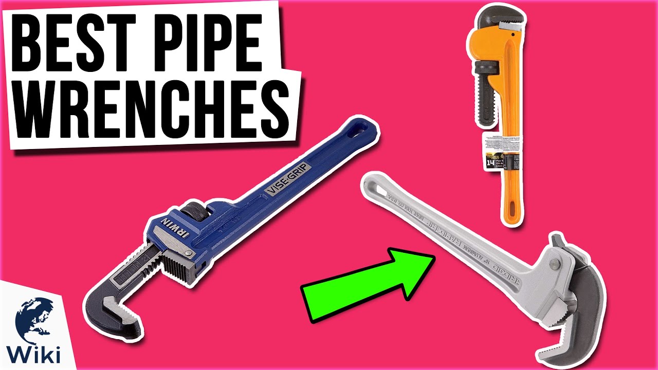 10 Best Pipe Wrenches 2021