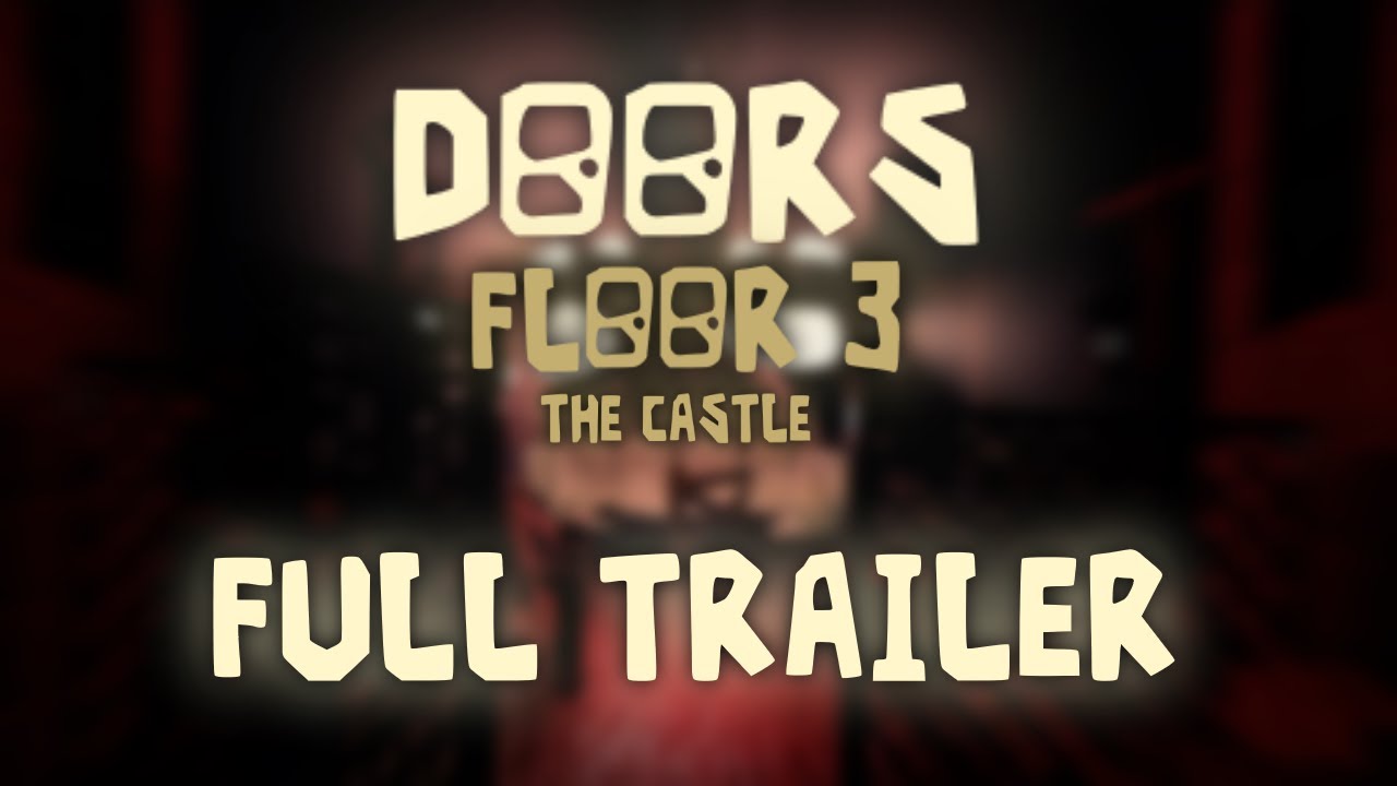 DOORS: FLOOR 3 TRAILER CONCEPT