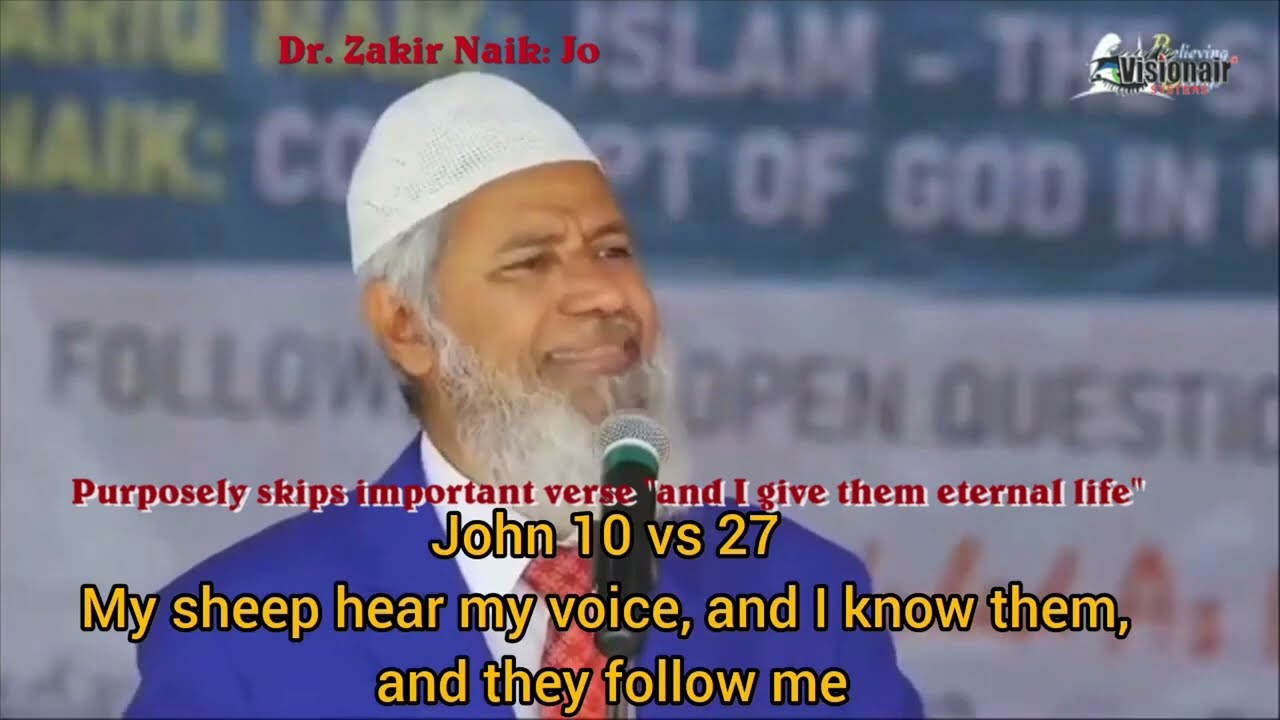 Dr Zakir Naik Deceived the people... reading John 10:28