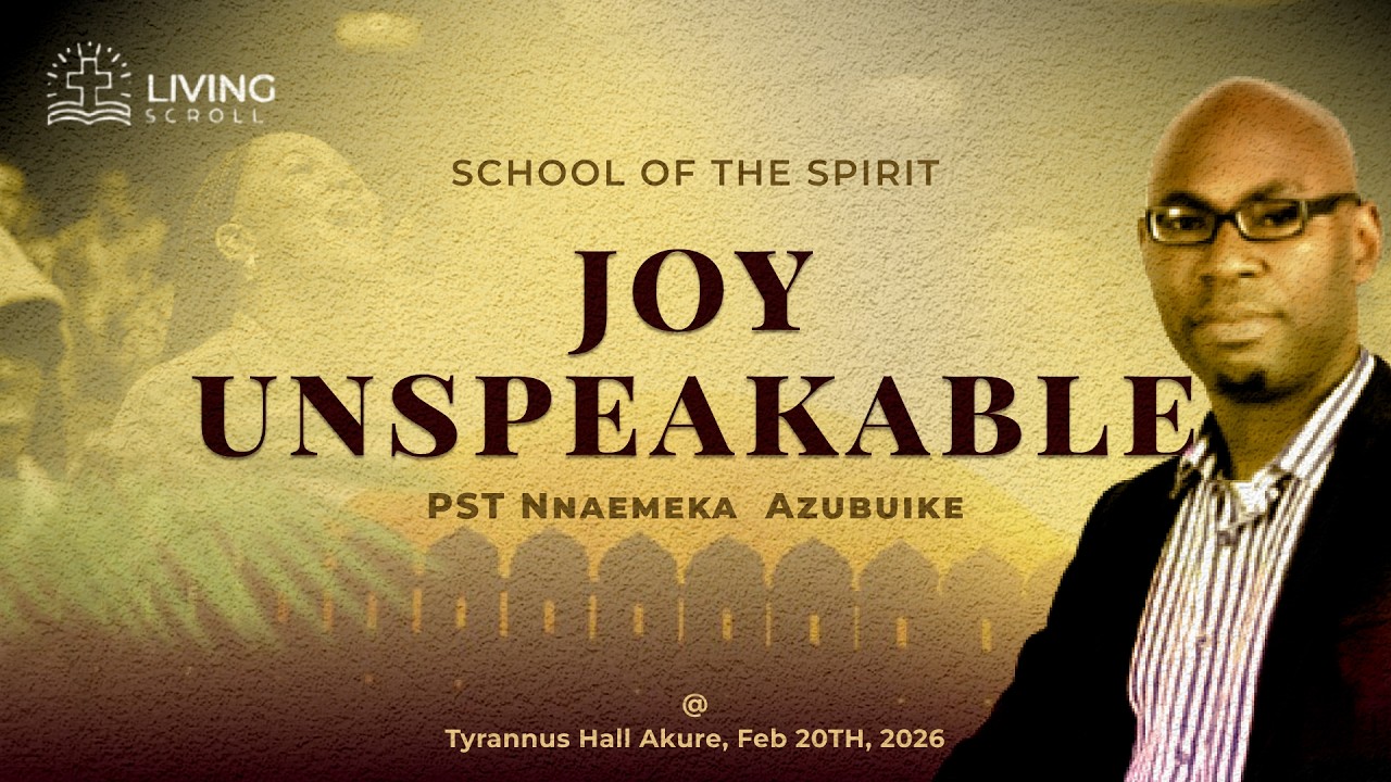 Joy Unspeakable - Pst. Nnaemeka Azubuike @School Of The Spirit, Tyrannus Hall Akure, Feb. 20, 2026