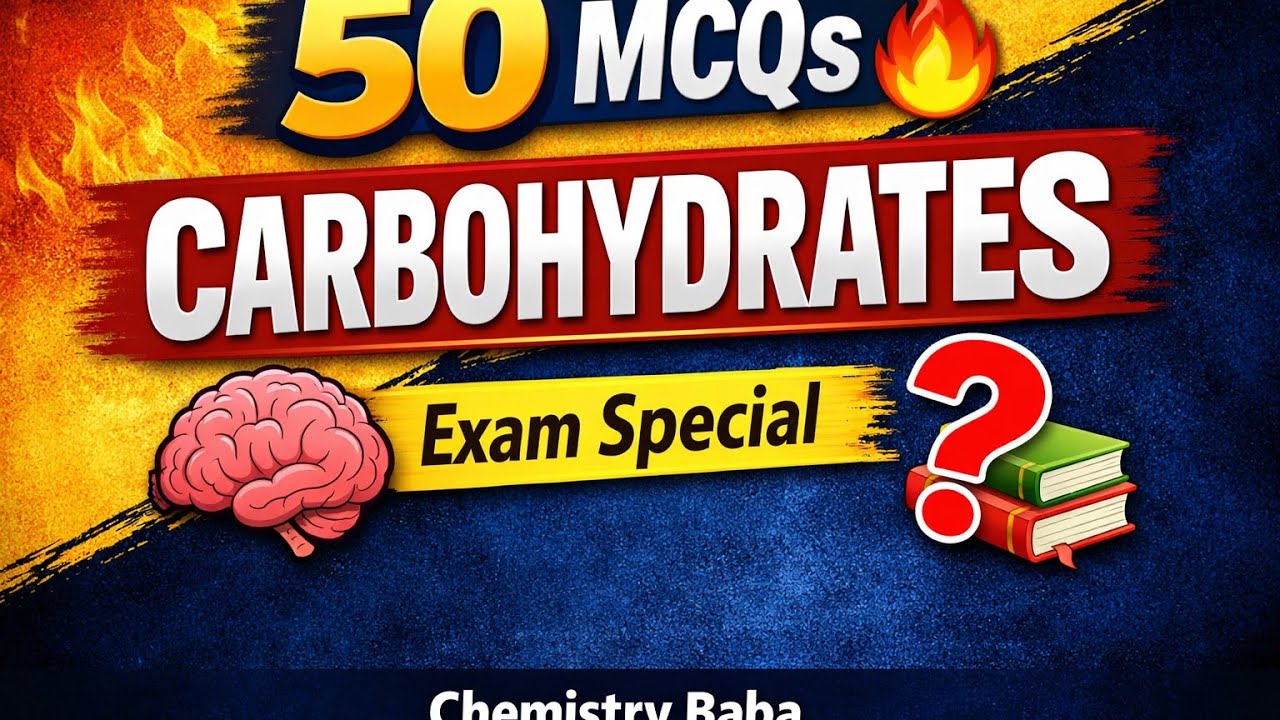 Top 50 MCQs on Carbohydrates | Competitive Exam Special