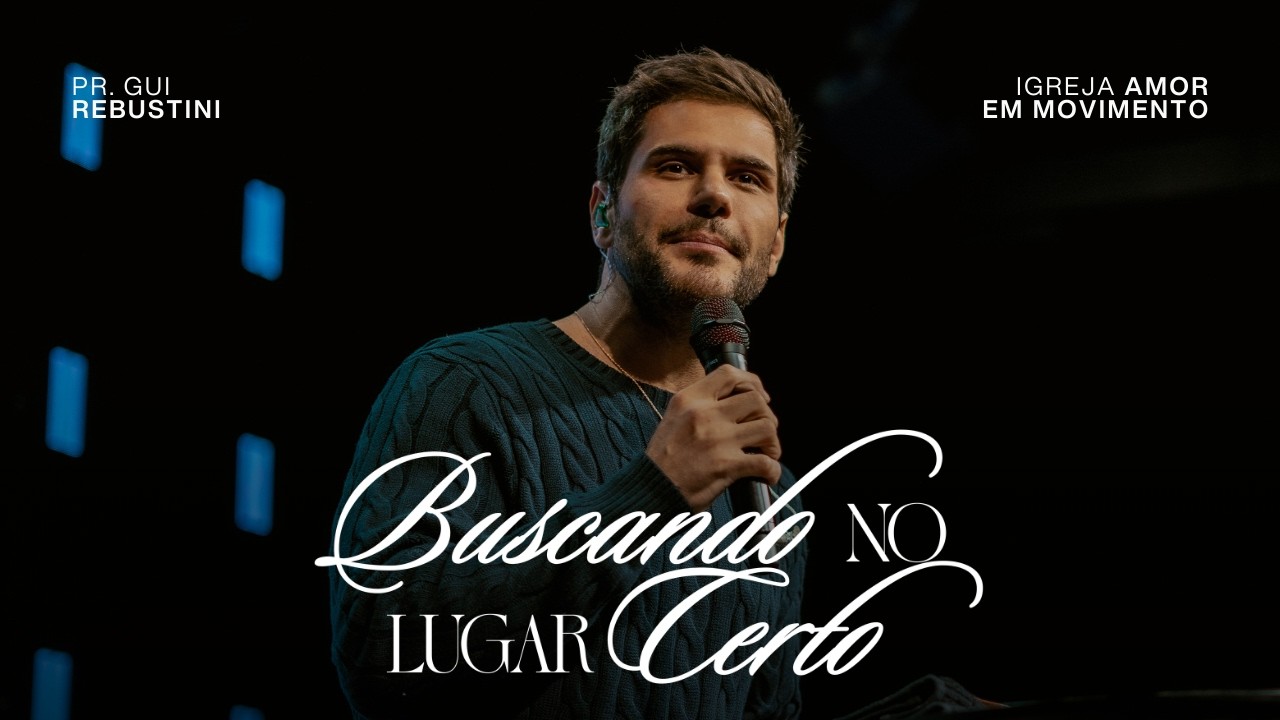 Gui Rebustini | Buscando no lugar certo