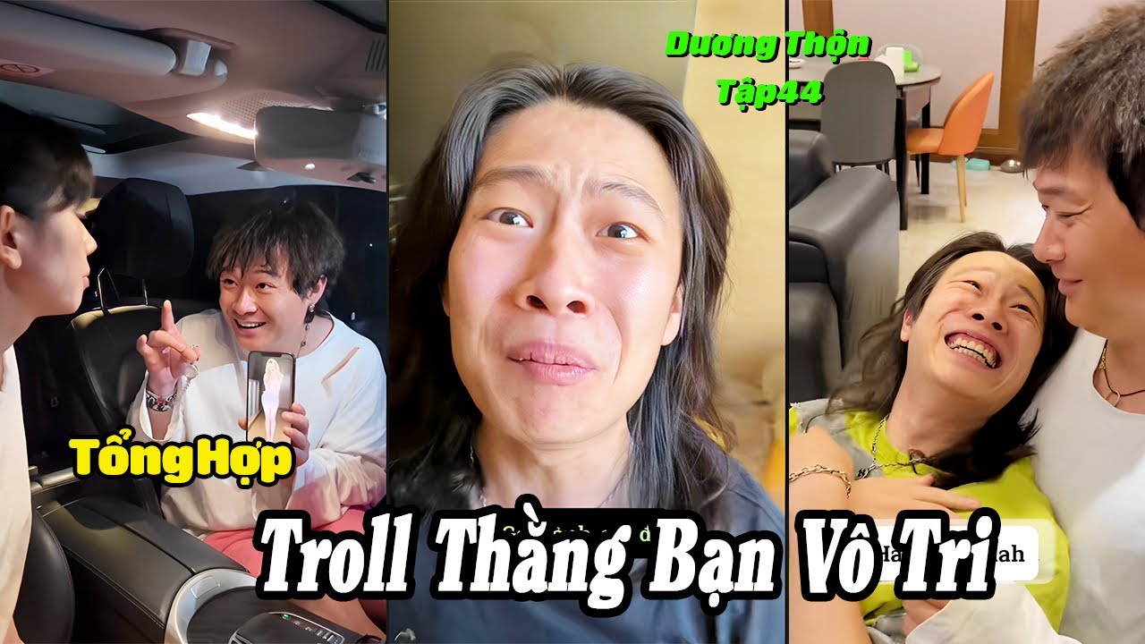 Tổng Hợp Troll Thằng Bạn Vô Tri Tập 44 |Khi Giang Thần Làm Hỏng Bàn Nhưng Lại Muốn Đổ Tội Và Cái Kết