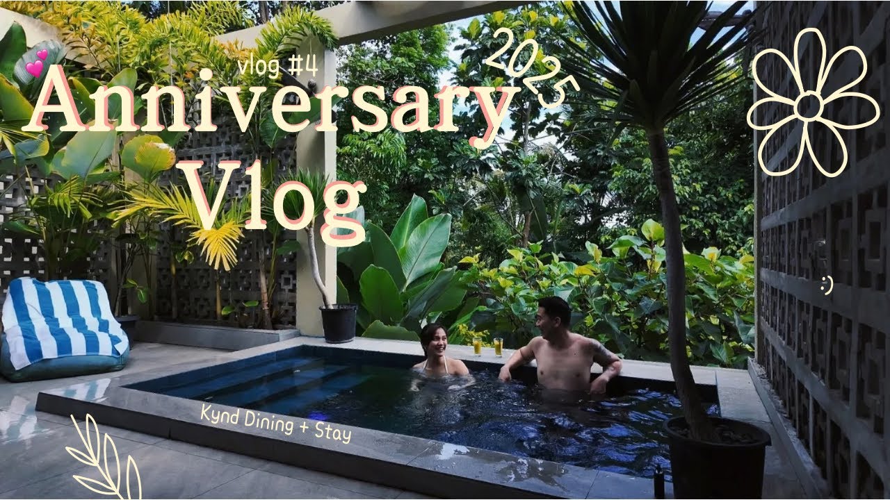 Anniversary Vlog  @ Kynd Dining + Stay