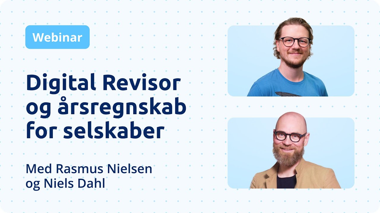 Webinar: Kursus om årsregnskab for selskaber – Digital Revisor og årsregnskab for selskaber
