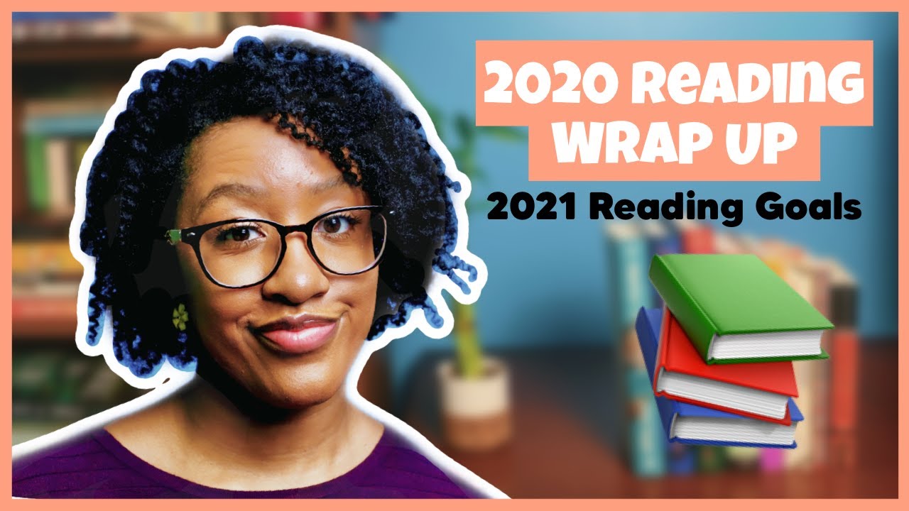 Reading Wrap Up 2020 - Favorite Books & 2021 Reading Goals