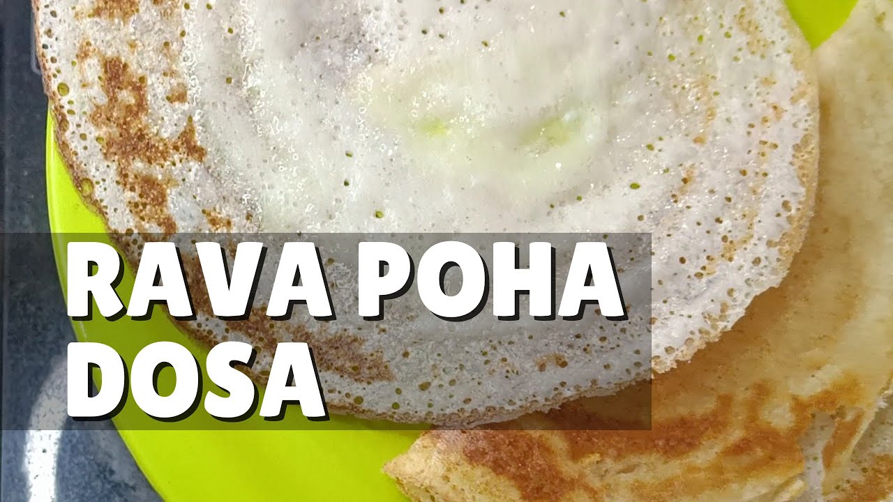 Rava Poha Dosa Recipe | Crispy & Instant Breakfast Dosa