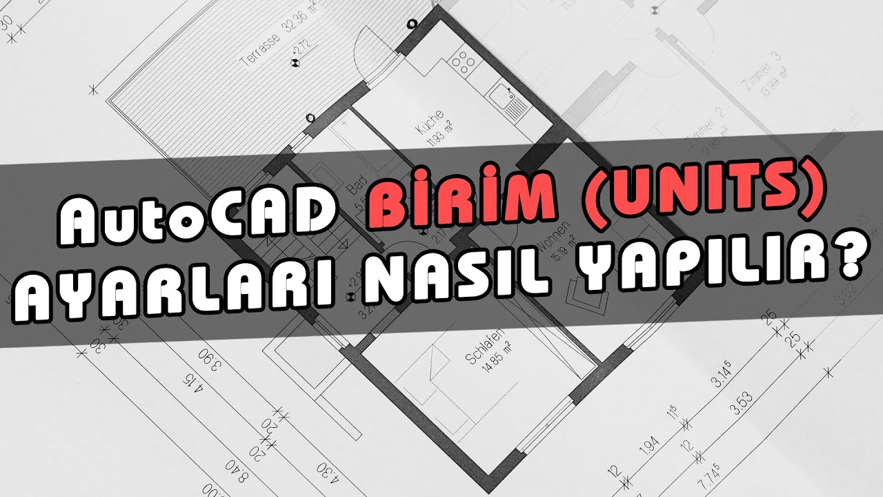 AutoCAD Birim Ayarları İle AutoCAD Units Ayarları Nasıl Yapılır? AutoCAD Uzunluk Birimi Değiştirme