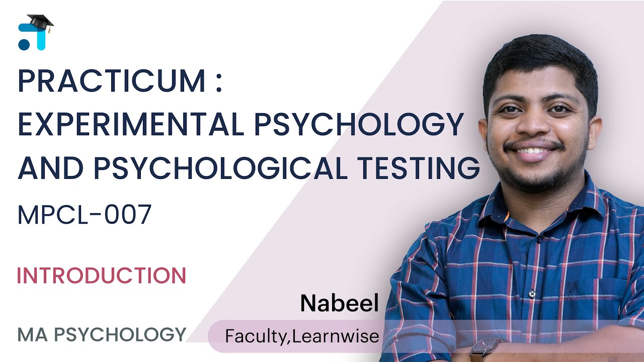 Introduction | Practicum: Experimental Psychology and Psychological Testing (MPCL 007) | Learnwise
