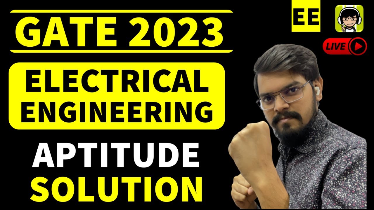 GATE 2023 LIVE APTITUDE SOLUTION| ELECTRICAL ENGINEERING (EE)