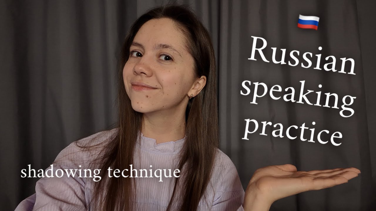 Try This Shadowing Exercise to Improve Your Russian Speaking