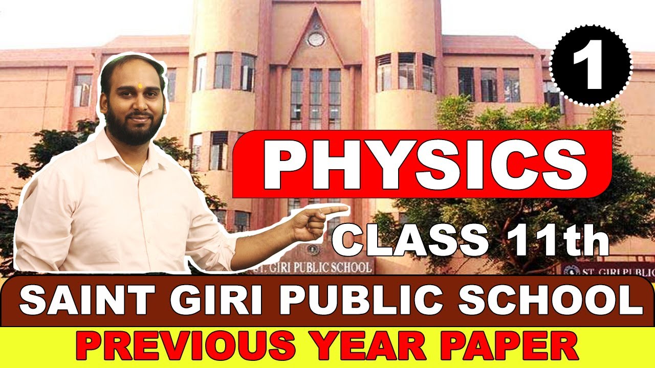 Saint Giri PYQ | Class 11th | PHYSICS | FULL SYLLABUS PAPER | FINAL TERM