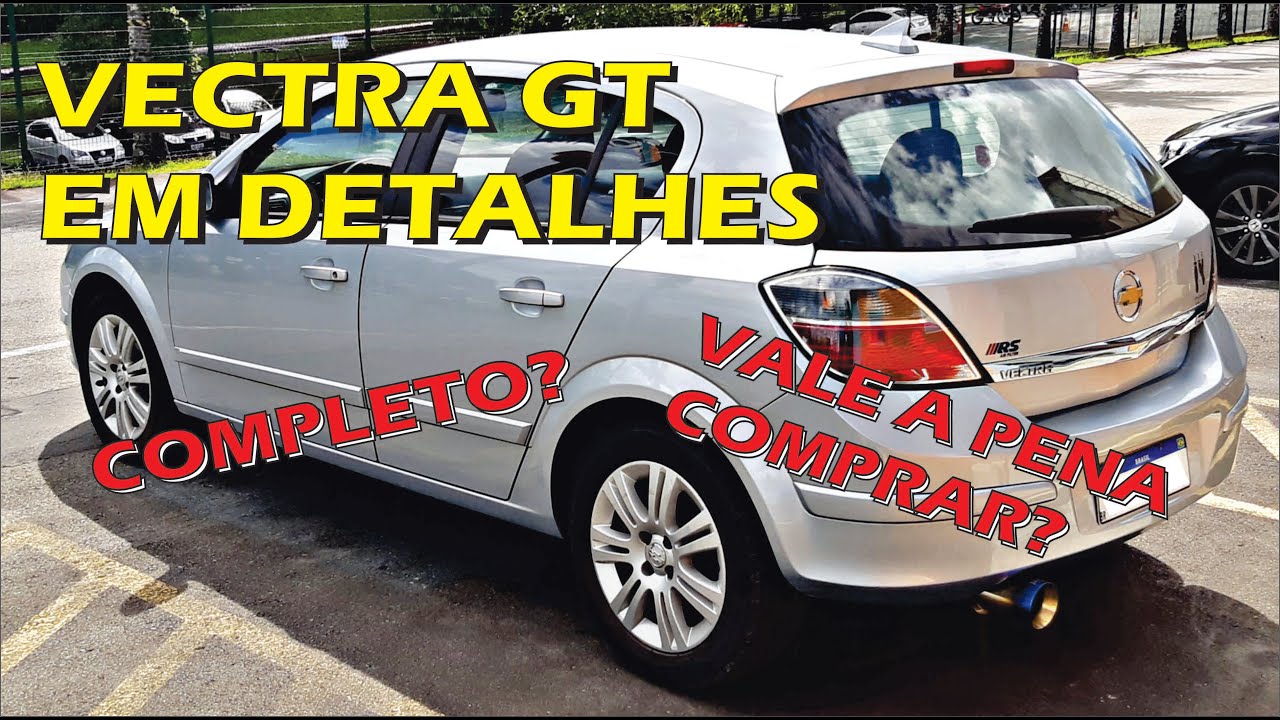 VECTRA GT COMO VOCÊ NUNCA VIU - DETALHES DO CARRO