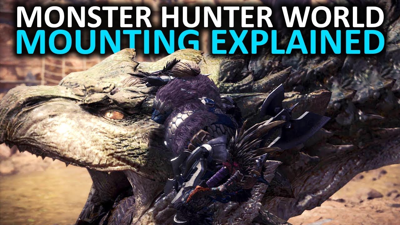 Monster Hunter World Tips - Monster Mounting Mechanics