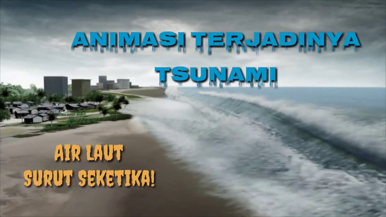 #Pengetahuan Animasi terjadinya Tsunami