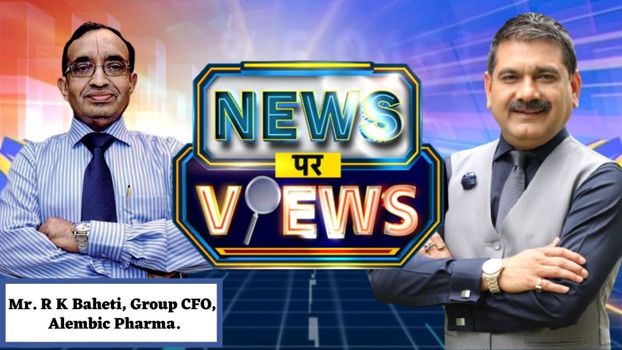 Mr. R K Baheti, Group CFO,  Alembic Pharma In Talk With Anil Singhvi