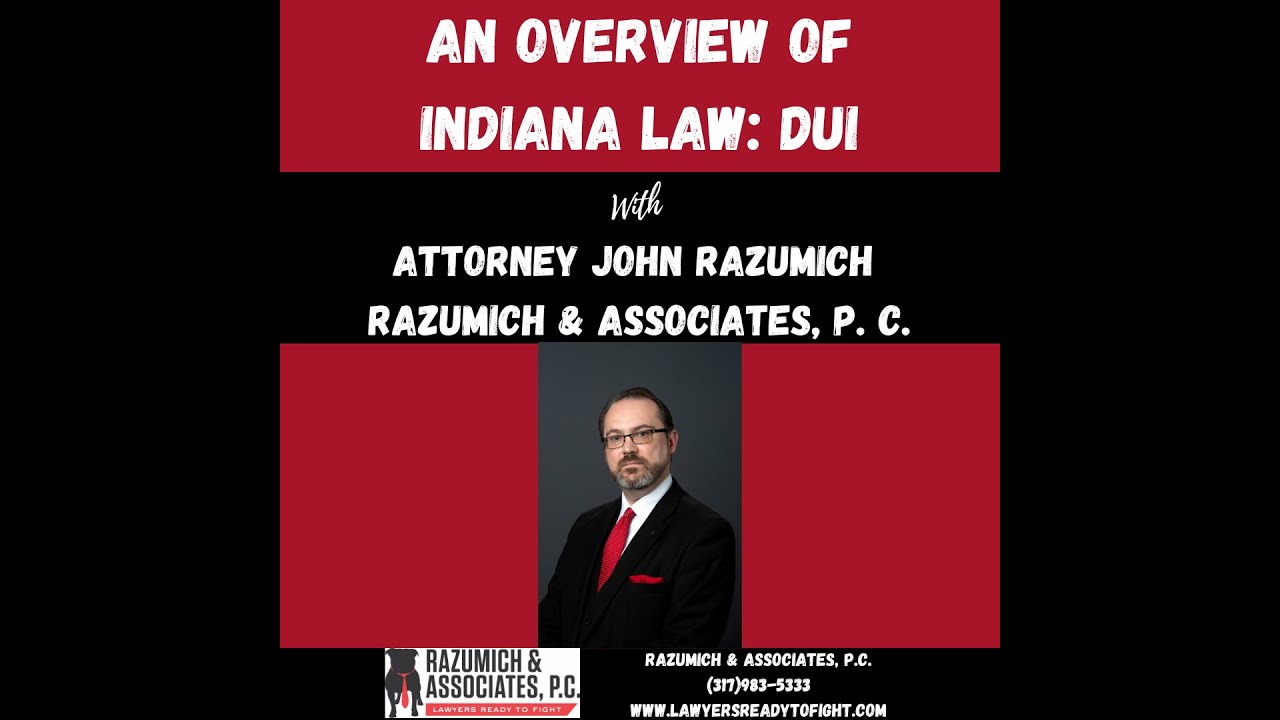 An Overview of Indiana Law: DUI Offenses