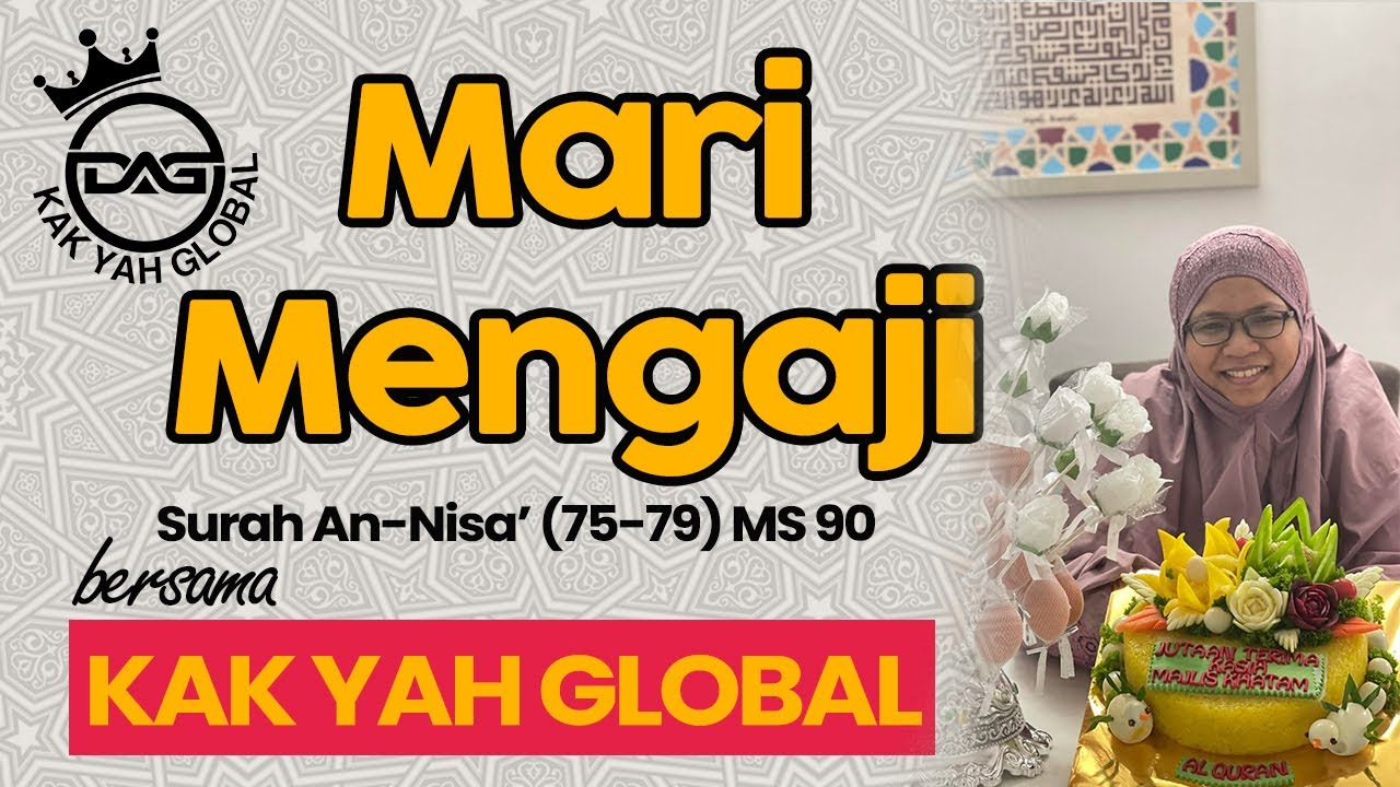 M/S 90 Mari Mengaji Surah An-Nisa' (75 - 79) bersama Kak Yah
