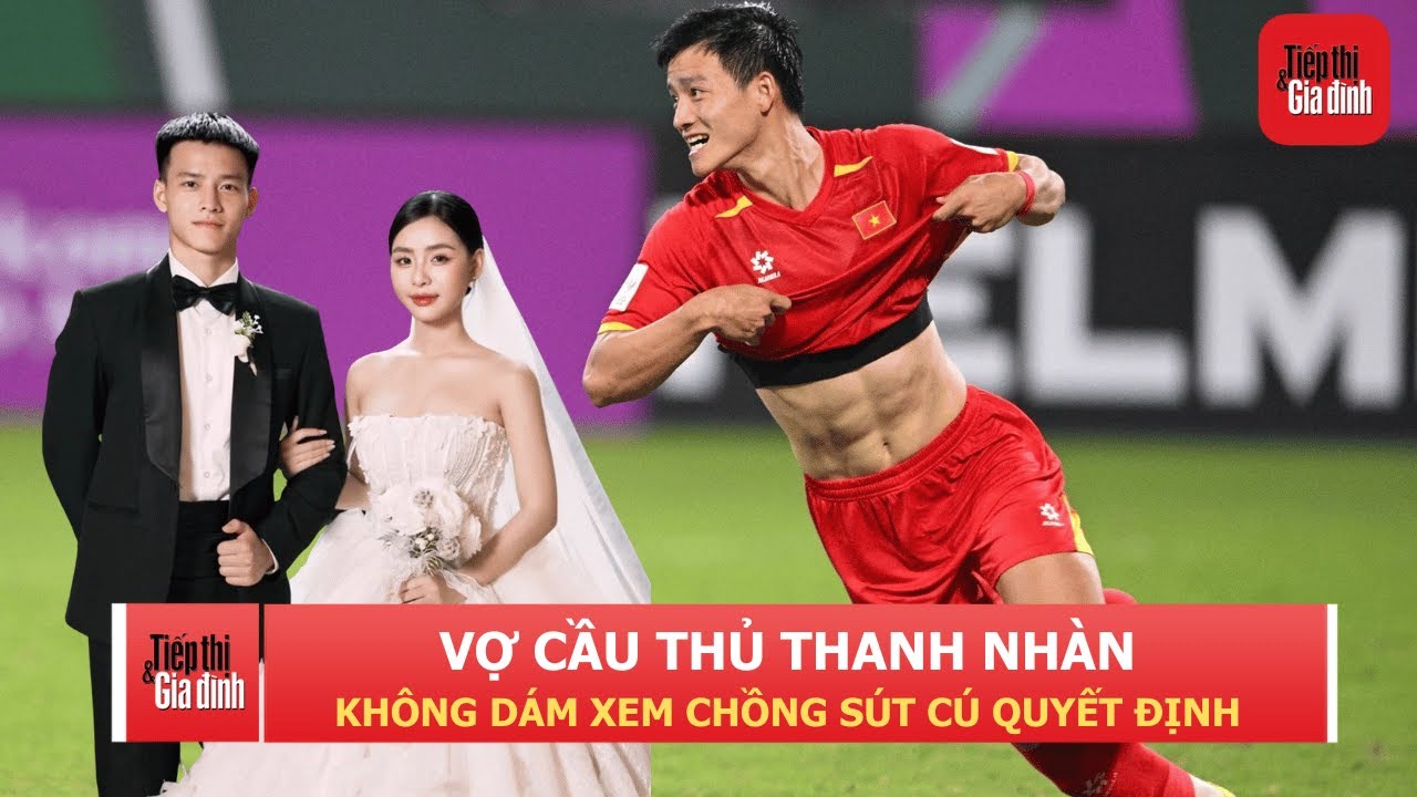 Vợ cầu thủ Thanh Nhàn U23: Nhắm mắt, không dám xem chồng sút cú quyết định | TTGĐ