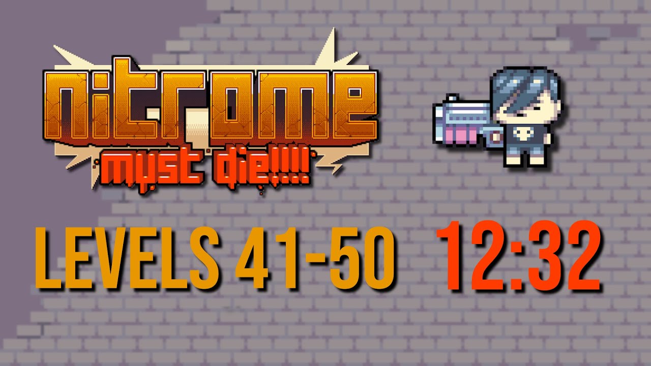 [WR] Nitrome Must Die - Levels 41-50 in 12:32